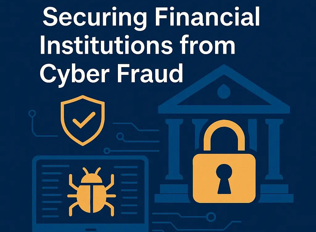 Securing Financial Institutions: The Critical Role of VAPT in Preventing Cyber Fraud