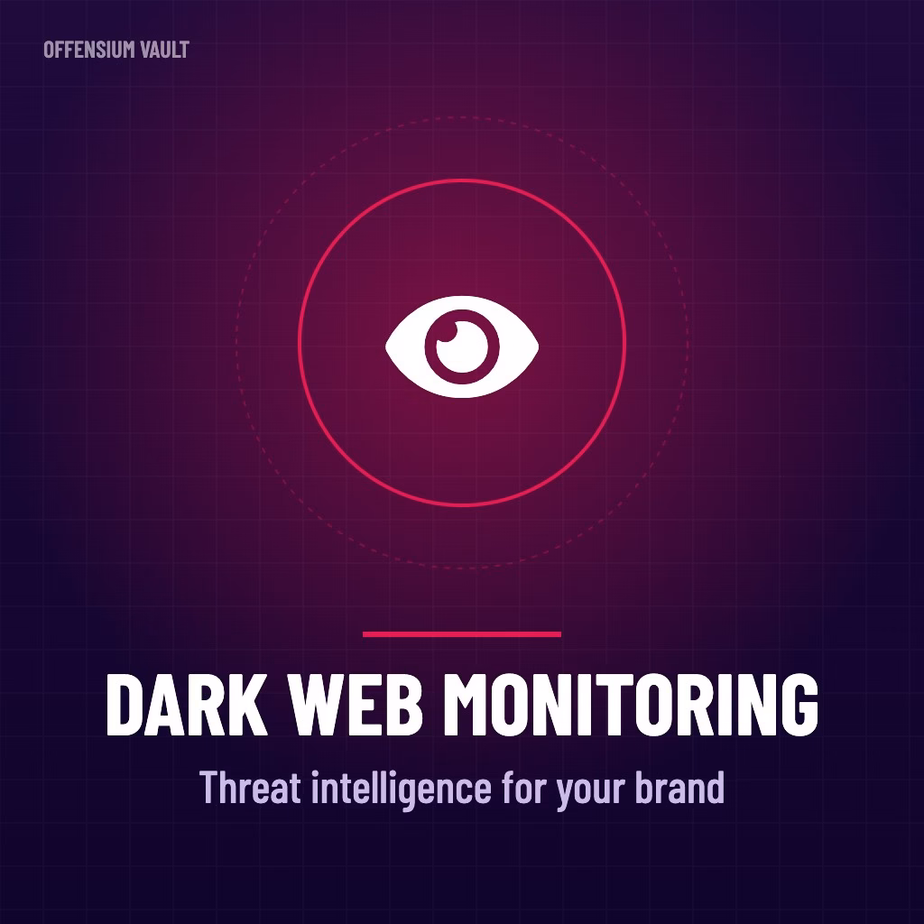 Dark Web Monitoring & Threat Intelligence service by Offensium Vault