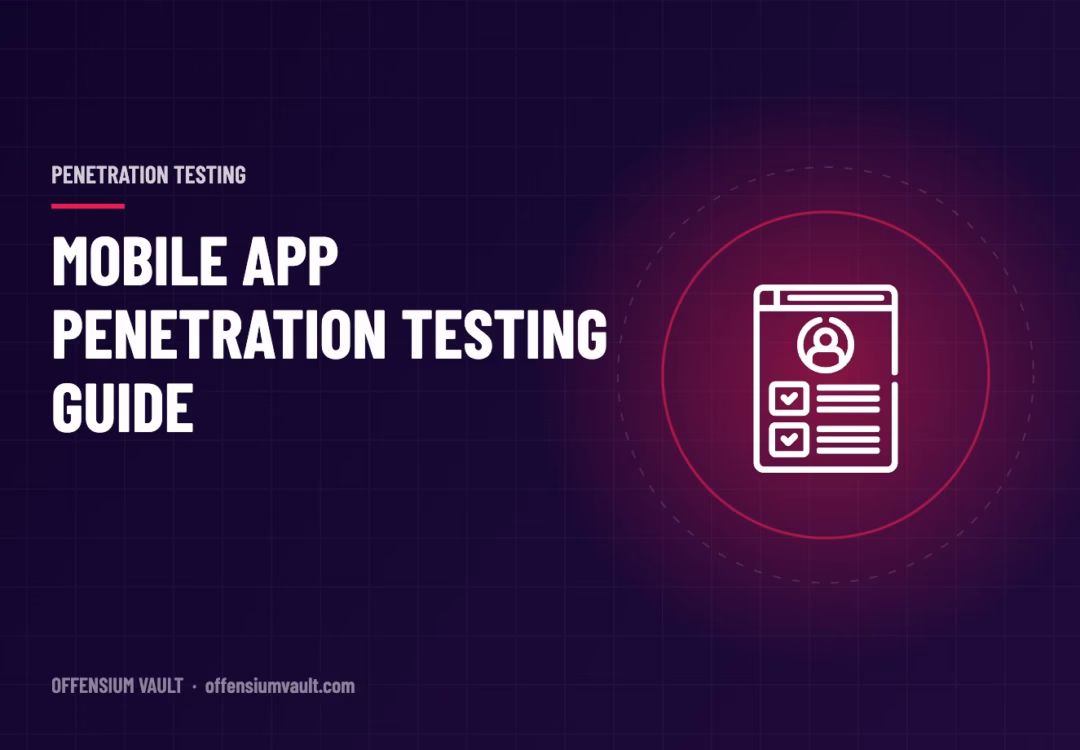 Mobile App Penetration Testing: Android & iOS Guide